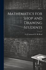 Mathematics for Shop and Drawing Students