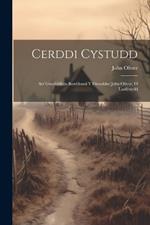 Cerddi Cystudd: Sef Gweddillion Barddonol y Diweddar John Oliver, o Lanfynydd