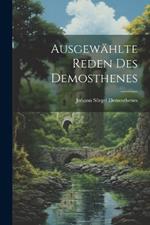 Ausgewählte Reden des Demosthenes