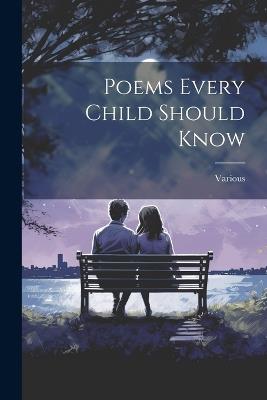 Poems Every Child Should Know - Various - cover