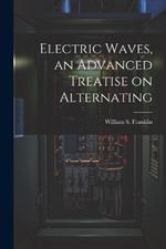 Electric Waves, an Advanced Treatise on Alternating