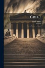 Crito: Or, A Dialogue on Beauty