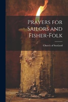 Prayers for Sailors and Fisher-Folk - Church Of Scotland - cover