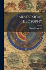 Paradoxical Philosophy