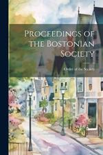 Proceedings of the Bostonian Society