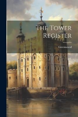 The Tower Register - Greenwood - cover