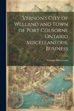 Vernon's City of Welland and Town of Port Colborne Ontario Miscellaneous, Business