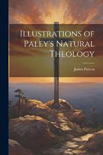 Illustrations of Paley's Natural Theology