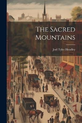 The Sacred Mountains - Headley Joel Tyler - cover