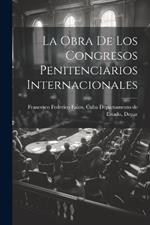 La Obra de los Congresos Penitenciarios Internacionales