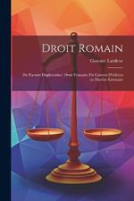 Droit Romain: Du Pactum Displicentiae: Droit Français: Du Contrat D'édition en Matière Littéraire