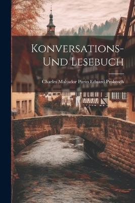 Konversations- und Lesebuch - Charles Maltador Purin Edu Prokosch - cover