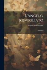 L'Angelo Risvegliato: Romanzo