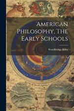 American Philosophy, The Early Schools