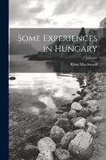 Some Experiences in Hungary