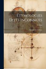 Étymologies Dites Inconnues; Solutions de Problèmes