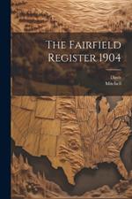 The Fairfield Register 1904