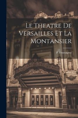 Le Theatre de Versailles et La Montansier - P Fromageot - cover