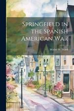 Springfield in the Spanish American War