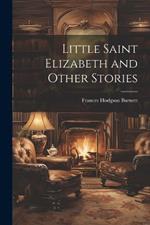 Little Saint Elizabeth and Other Stories