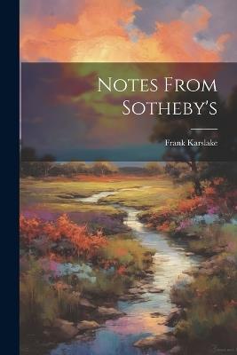 Notes From Sotheby's - Frank Karslake - cover