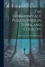 The Commonplace Philosopher in Town and Country