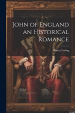 John of England an Historical Romance