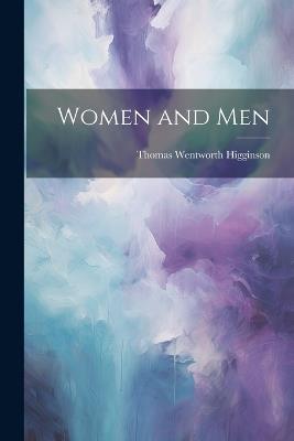 Women and Men - Thomas Wentworth Higginson - cover