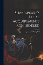 Shakespeare's Legal Acquirements Considered