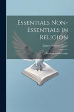 Essentials Non-Essentials in Religion: Theology and Philosophy