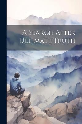 A Search After Ultimate Truth - Anonymous - cover