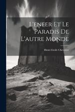 L'enfer et le Paradis de L'autre Monde