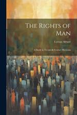 The Rights of Man: A Study in Twentieth Century Problems