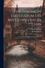 Einführung in das Studium des Mittelhochdeutschen: Zum Selbstunterricht für Jeden Gebildeten