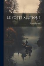 Le Poète Rustique