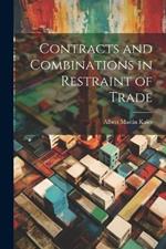 Contracts and Combinations in Restraint of Trade