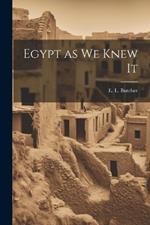 Egypt as we Knew It