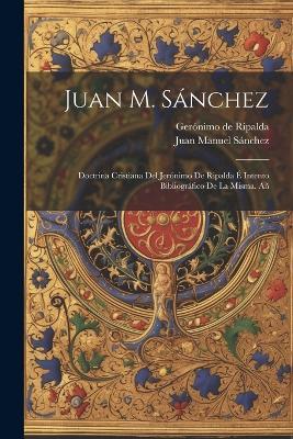 Juan M. Sánchez: Doctrina cristiana del Jerónimo de Ripalda é Intento bibliográfico de la misma. Añ - Gerónimo de Ripalda,Juan Manuel Sánchez - cover