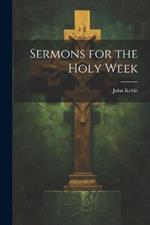 Sermons for the Holy Week