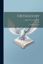 Orthodoxy: Its Truths and Errors