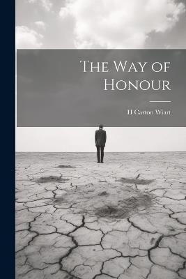 The way of Honour - H Carton Wiart - cover