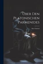 Über den Platonischen Parmenides