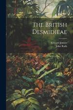 The British Desmidieae