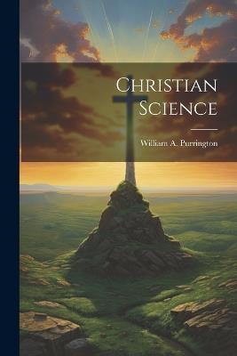 Christian Science - William A Purrington - cover