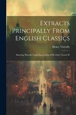 Extracts Principally From English Classics: Showing That the Legal Suppression of M. Zola's Novels W