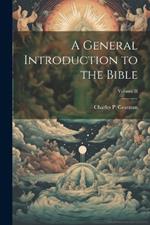 A General Introduction to the Bible; Volume II