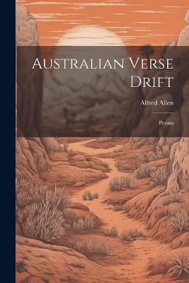 Australian Verse Drift; Poems - Alfred Allen - cover