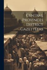 Central Provinces District Gazetteers