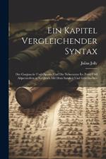 Ein Kapitel Vergleichender Syntax: Der Conjunctiv Und Optativ Und Die Nebensätze Im Zend Und Altpersischen in Vergleich Mit Dem Sanskrit Und Griechischen