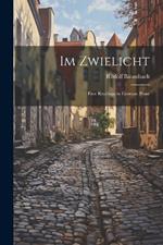 Im Zwielicht: First Readings in German Prose